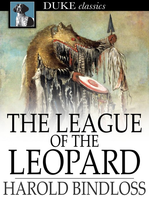 Title details for The League of the Leopard by Harold Bindloss - Available